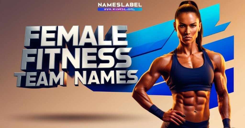 Female Fitness Team Names