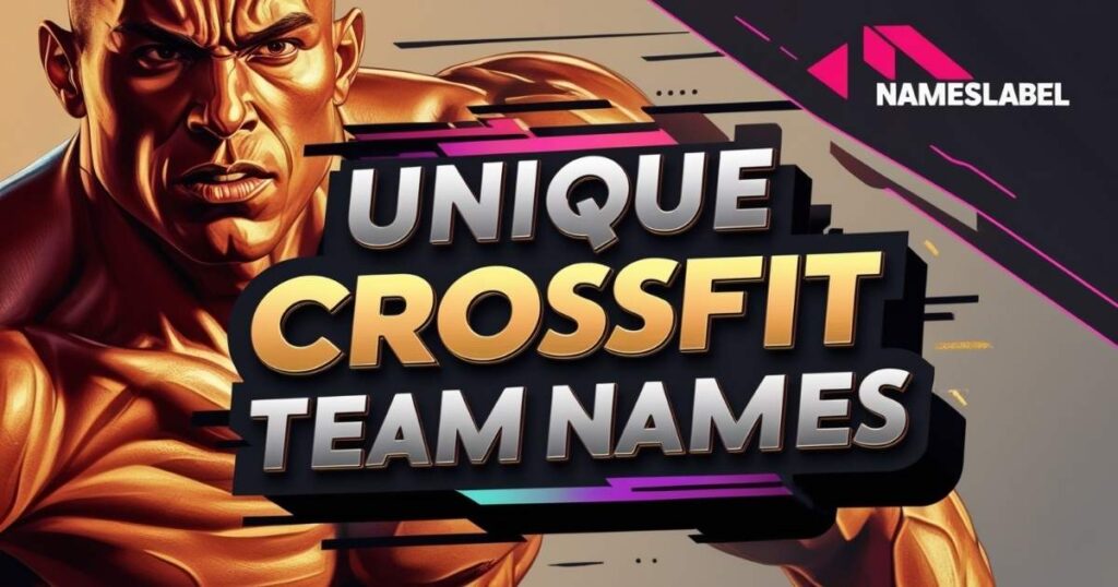 Unique CrossFit Team Names