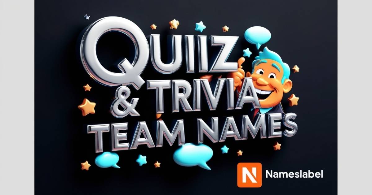 QUIZ & TRIVIA TEAM NAMES